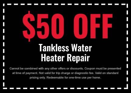 Discount on Tankless Water Heater Repair